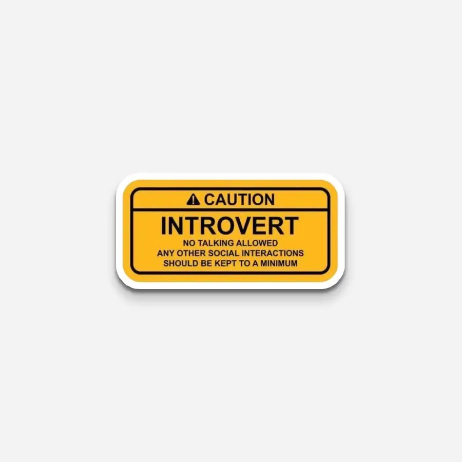 Caution Introvert