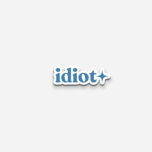 Idiot sticker