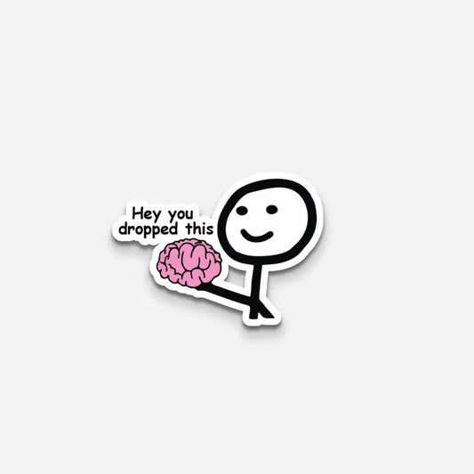 you dropped this sticker